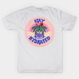 Stay Hydrated T-Shirt